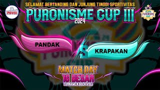 PANDAK VS KRAPAKAN  16 Besar  Puronisme Cup III [upl. by Eeuqram269]