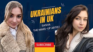 🇬🇧 🇺🇦 Ukrainians abroad Sasha the make up artist in London [upl. by Richer667]