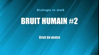 BRUIT HUMAIN 2 Bruit de ventre bruitage gratuit [upl. by Weight]