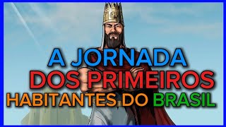 A Jornada dos Primeiros Habitantes do Brasil [upl. by Belle]