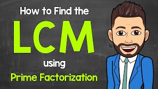 How to Find the LCM using Prime Factorization  Least Common Multiple  Math with Mr J [upl. by Zimmerman]