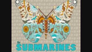 The Submarines  Xavia [upl. by Tayler]