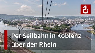 Seilbahn Koblenz Rheinseilbahn Ehrenbreitstein [upl. by Saundra]