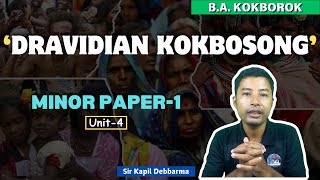 Dravidian Kokbosong  BA Kokborok  Minor Paper1  Unit4  Sir Kapil Debbarma [upl. by Hacker]