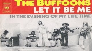 The Buffoons  Let It Be Me [upl. by Vanny793]