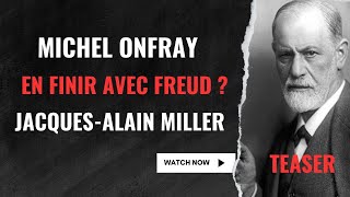 Duel Onfray Miller  pour en finir avec Freud [upl. by Enelyaj532]