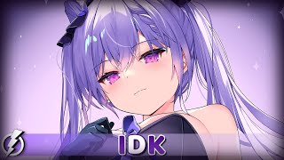 Nightcore  Idk DigitalTek feat EM  Lyrics [upl. by Charlotta66]