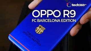 OPPO R9 FC Barcelona Edition [upl. by Lemkul961]