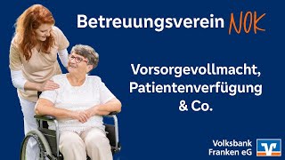 Vorsorgevollmacht Patientenverfügung amp Co  Betreuungsverein NOK 2024 [upl. by Neoma]