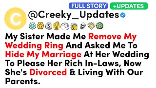 Full Story My Sister Made Me Remove My Wedding Ring And Asked Me To Hide My Marriage At Her [upl. by Pasquale]