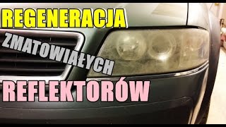 POLEROWANIE I REGENERACJA ZMATOWIAŁYCH REFLEKTORÓW  MATOWE KLOSZE  AUTO KOSMETYKA  SWAGTV [upl. by Haisa]