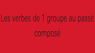 Les verbes de 1 groupe au passé composé 👩🏻‍🏫📄🖊️ [upl. by Aikahs673]