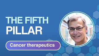 The fifth pillar of cancer therapeutics [upl. by Hoxie]