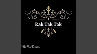 Rak Tak Tak [upl. by Edyaj]