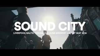 Liverpool Sound City 2018  Official Aftermovie [upl. by Alena]