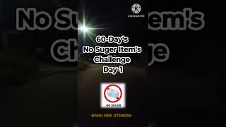 60Days No Suger Items Challenge Day1shorts trending foodchallenge foodie viral [upl. by Aikal844]