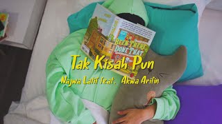 Najwa Latif  Tak Kisah Pun ft Akwa Arifin Official Music Video [upl. by Analeh]