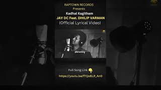 Kadhal Kagitham Official Lyrical Video  JAY DC Feat DHILIP VARMAN shorts [upl. by Noyerb986]