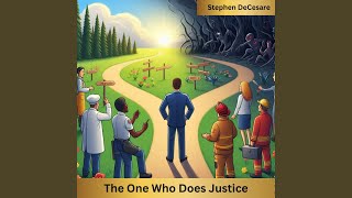 The One Who Does Justice [upl. by Beattie]