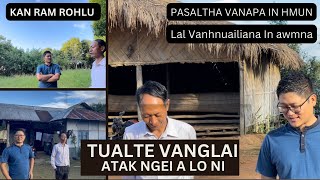 TUALTE VANGLAI A TAK NGEI A LO NI PASALTHA VANAPA In hmun  Lal Vanhnuailiana In awmna ETC [upl. by Lika]