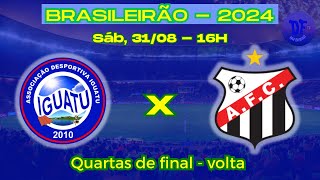 🔴 IGUATU X ANÁPOLIS AO VIVO  BRASILEIRÃO  SÉRIE D QUARTAS DE FINAL VOLTA  JOGOS DE HOJE 310824 [upl. by Nomyad]