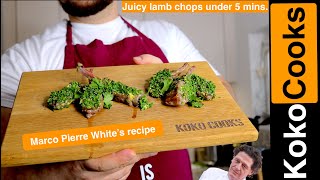 Juicy Lamb Chops under 5 minutes Marco Pierre Whites Recipe [upl. by Sari]