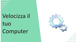 Velocizza veramente il tuo Computer [upl. by Nylarej]