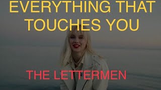 EVERYTHING THAT TOUCHES YOU THE LETTERMEN WITH SING ALONG LYRICS [upl. by Gilligan]