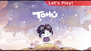 Lets Play Tohu [upl. by Shepard]