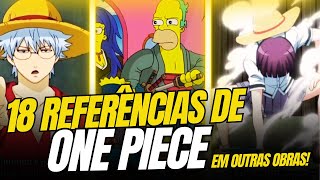 18 Referências de One Piece ESCONDIDAS em outros ANIMES ou PROGRAMAS e JOGOS [upl. by Jennette]