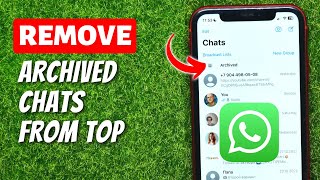 Remove Archived Chats From the Top of Whatsapp [upl. by Aicemat105]