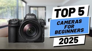 Top 5 BEST Cameras For Beginners in 2025 [upl. by Eiznik590]