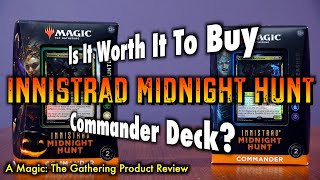 Is It Worth It To Buy An Innistrad Midnight Hunt Commander Deck Magic The Gathering Product Review [upl. by Alemrac]