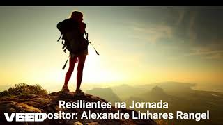 Resilientes na JornadaAlexandre Linhares Rangel [upl. by Adnuhsed504]