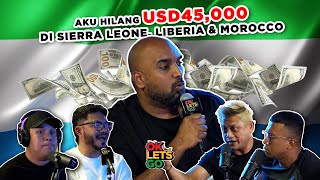 AKU HILANG USD45000 DI SIERRA LEONE LIBERIA DAN MOROCCO  EP 117 [upl. by Julia]