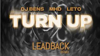 Turn Up · DJ Bens · Leto · MHD LEADBACK REMIX [upl. by Eniamraj]