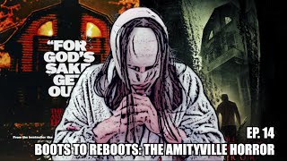 Boots To ReBoots The Amityville Horror 2005 Review [upl. by Nosyarg640]