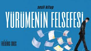 Frederic Gros  Yürümenin Felsefesi  Sesli Kitap Dinle [upl. by Nosyaj]