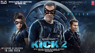 KICK 2  Trailer  Salman Khan  Kriti Sanon  Mithun Chakraborty  Randeep Hooda Jacqueline  2025 [upl. by Notrom236]