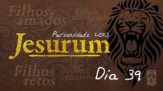 Paternidade 2023  JESURUM  dia 39 [upl. by Haines]