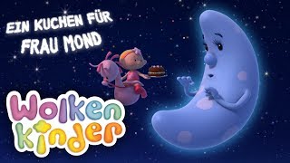 Ein Mondsteinkuchen für Frau Mond  Wolkenkinder [upl. by Ettenil919]