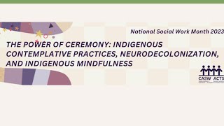 Indigenous Contemplative Practices Neurodecolonization and Indigenous Mindfulness [upl. by Neddy]