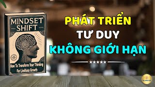 Thay đổi tư duy Cách thay đổi suy nghĩ của bạn để phát triển không giới hạn [upl. by Valerye]