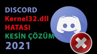 Discord Kernel32dll Hatası Çözümü  2021 [upl. by Lillywhite]