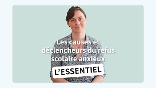 Les causes et les déclencheurs du refus scolaire anxieux  les vidéos experts [upl. by Burton]