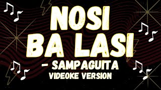 SAMPAGUITA SINGING STYLE NOSI BA LASI VIDEOKE VERSION [upl. by Refinney]