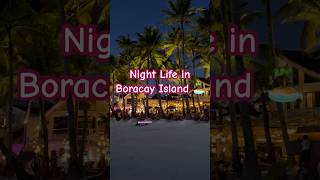 Night life in Boracay Philippines 🇵🇭 🏝️ travel island nightlife islandlife boracay vlog [upl. by Dickie600]