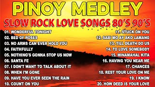 SLOW ROCK MEDLEY COLLECTION 💖 NONSTOP SLOW ROCK LOVE SONGS 80S 90S 💖 MGA LUMANG TUGTUGIN NOONG 90S [upl. by Mallina]