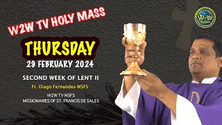 THURSDAY HOLY MASS  29 FEBRUARY 2024  2ND WEEK OF LENT II  by Fr Diago MSFS [upl. by Crowns]