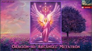 Oración al Arcángel Metatrón [upl. by Sebastien]